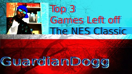 Top 3 games left off the nes classic mini