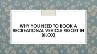 Why You Need to Book a Recreational Vehicle Resort in Biloxi