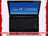 Asus Eee PC 1101HA 295 cm (116 Zoll) Netbook (Intel Atom Z520 1.3GHz 2GB RAM 250GB HDD Intel