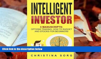 Скачать видео: Read Online Intelligent Investor: 3 Manuscripts: Options Trading, How to Budget and Stocks for