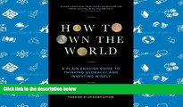 Audiobook  How to Own the World: A Plain English Guide to Thinking Globally and Investing Wisely