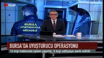 Bursa'da uyuşturucu operasyonu (Haber 15 02 2017)