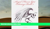 PDF  Angel Flower Girl Coloring Book 5: Angels, Demons, Fairies, Cat Girls And Other Fantasy Women
