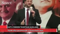 AKP'li isimden tehditkâr açıklama: Yüzde elliyi geçemezsek...