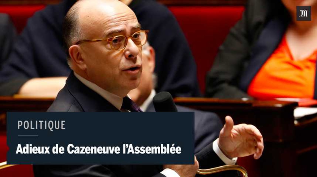 Adieux émus de Bernard Cazeneuve à l'Assemblée nationale