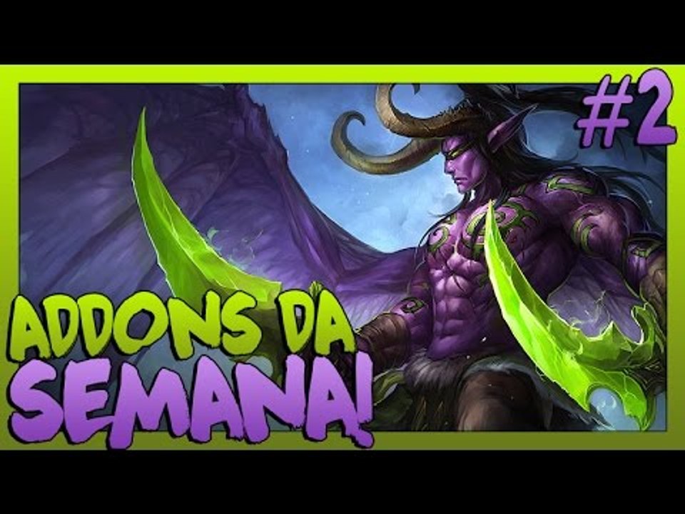 ADDONS DA SEMANA #2 | world of warcraft