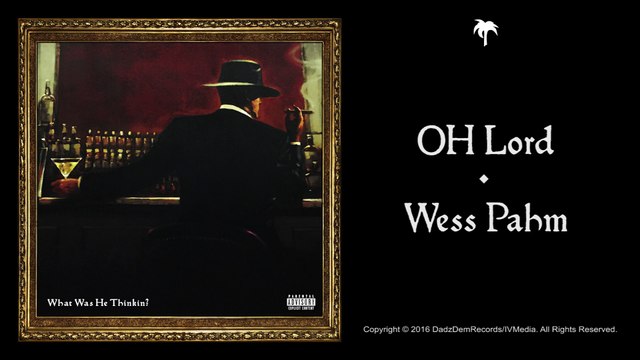 OH Lord (Official Audio) - Wess Pahm