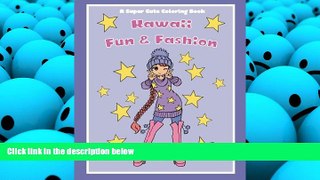 PDF  Kawaii Fun and Fashion: A Super Cute Coloring Book (Kawaii, Manga and Anime Coloring Books
