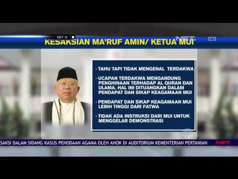 Kesaksian Ketua MUI Ma'ruf Amin pada Sidang Penodaan Agama Ahok - NET 12