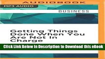 [Read Book] Getting Things Done When You Are Not In Charge: Second Edition Mobi