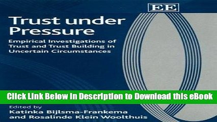 [Read Book] Trust Under Pressure: Empirical Investigations of Trust And Trust Building in