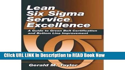 [DOWNLOAD] Lean Six Sigma Service Excellence: A Guide to Green Belt Certification and Bottom Line