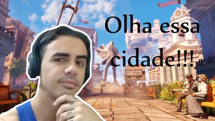 Bioshock Infinite / #1 Que cidade linda!