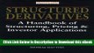 [Read Book] Structured Derivatives: A Handbook of Structuring, Pricing  Investor Applications