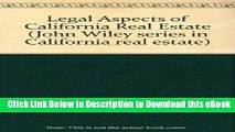 EPUB Download Legal Aspects of California Real Estate (John Wiley series in California real