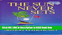 [Popular Books] The Sun Never Sets: Travels to the Remaining Outposts of the British Empire FULL