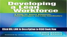 [Popular Books] Developing a Lean Workforce: A Guide for Human Resources, Plant Managers, and