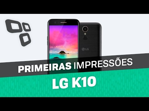 LG K10 Novo - Primeiras impressões - TecMundo