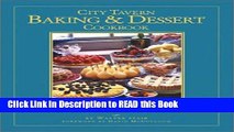 Read Book City Tavern Baking and Dessert Cookbook: 200 Years of Authentic American Recipes From
