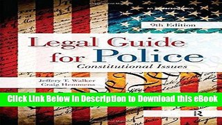 [Read Book] Legal Guide for Police: Constitutional Issues Kindle