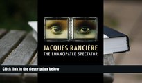 BEST PDF  The Emancipated Spectator Jacques Ranciere Full Book