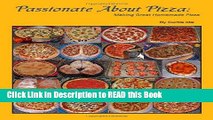 Download eBook Passionate About Pizza: Making Great Homemade Pizza Full Online