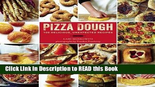 PDF Online Pizza Dough: 100 Delicious, Unexpected Recipes eBook Online