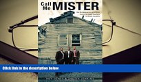 BEST PDF  Call Me MISTER: The Re-Emergence of African American Male Teachers in South Carolina Roy