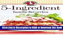 PDF [FREE] DOWNLOAD Gooseberry Patch 5 Ingredient Family Favorites Book Online