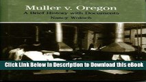 DOWNLOAD Muller Vs. Oregon: A Brief History with Documents (Bedford Series in History and Culture)