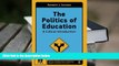 PDF [FREE] DOWNLOAD  Politics of Education: A Critical Introduction (Critical Introductions in