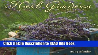 Read Book Herb Gardens 2013 Wall Calendar: Recipes and Herbal Folklore Full eBook