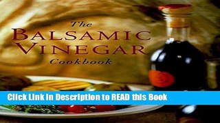 Read Book Balsamic Vinegar Cookbook Full Online