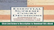 [Read Book] Essential Supreme Court Decisions: Summaries of Leading Cases in U.S. Constitutional