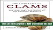 BEST PDF The Secret Life of Clams: The Mysteries and Magic of Our Favorite Shellfish Read Online