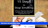 READ ONLINE  15 Steps to Stop Smoking: A Proven Step-by-Step Guide to Naturally Quit Smoking
