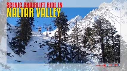 Naltar Valley Chairlift Ride