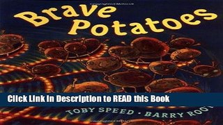 Read Book Brave Potatoes Full Online