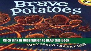 Read Book Brave Potatoes (Reading Railroad Books) Full eBook