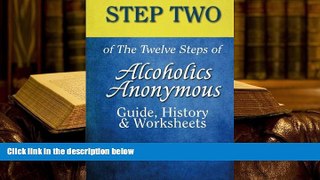 Kindle eBooks  Step 2 of The Twelve Steps of Alcoholics Anonymous: Guide, History   Worksheets
