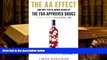 Kindle eBooks  The AA Effect   Why You ve Never Heard of the FDA-Approved Drugs that Treat Alco