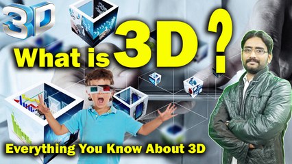 What is 3D || 3D Technology Explained || Everything You Know About 3D