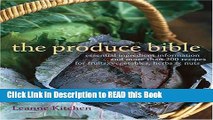 Read Book The Produce Bible: Essential Ingredient Information and More Than 200 Recipes for