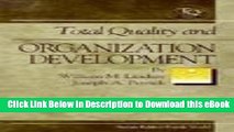 [Read Book] Total Quality and Organization Development (Total Quality Management Series) Kindle