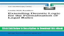 [Read Book] Extending Deontic Logic for the Formalisation of Legal Rules (Law and Philosophy