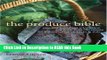 PDF Online The Produce Bible: Essential Ingredient Information and More Than 200 Recipes for
