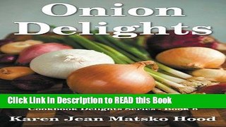Download eBook Onion Delights Cookbook (Cookbook Delights) Full eBook