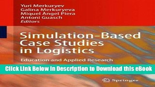 [Read Book] Simulation-Based Case Studies in Logistics: Education and Applied Research Mobi