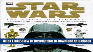 DOWNLOAD Star Wars The Visual Dictionary Mobi