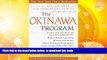 [Download]  The Okinawa Program : How the World s Longest-Lived People Achieve Everlasting